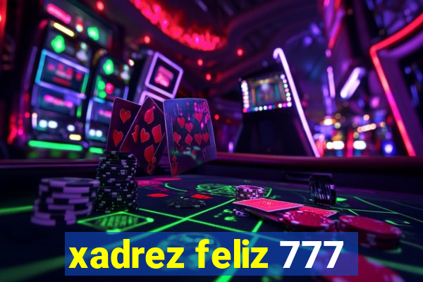 xadrez feliz 777